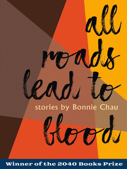 Title details for All Roads Lead to Blood by Bonnie Chau - Available